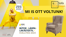 SOFA DRESS bútorhuzatok és a BÚTOR, LÁMPA és LAKÁSTEXTIL kiállítás!