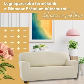 Legnépszerűbb termékünk: a Glamour Prémium bútorhuzat – stílusos és praktikus