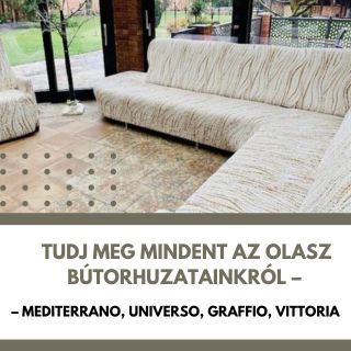Tudj meg mindent az olasz bútorhuzatainkról – Mediterrano, Universo, Graffio, Vittoria